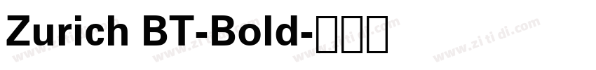 Zurich BT-Bold字体转换